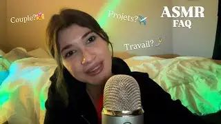 ASMR FAQ : JE RÉPONDS À VOS QUESTIONS✨