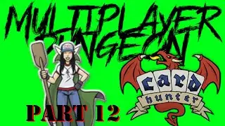 Let's Play Card Hunter Part 12 w/ The Castaways