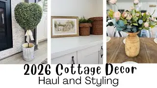 NEW COTTAGE DECOR HAUL AND STYLE 2026 || SPRING COZY COTTAGE DECOR 