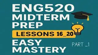 Eng 520 |Lesson 16_20(Part 1)|Mid term series