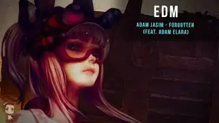 [EDM] Adam Jasim - Forgotten feat Adam Elara