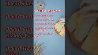 HEALTH BENEFITS OF BREAD
