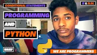 PYTHON PROGRAMMING FOR BEGINNERS 2021 [IF AND ELSE CONDITION] WHAT IS PROGRAMMING? EP-1 | ENG