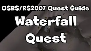 [OSRS][2007] WaterFall Quest Guide - Easy quest guide for pures too!