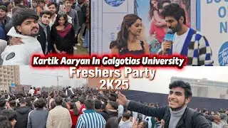 Kartik Aaryan and Ananya Pandey In Galgotias University 😍 | Freshers Party 2K25 | KUNAL SHARMA |