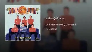 Domingo Valdivia y Compañia.. Isaias Quinares