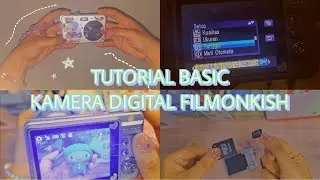 Tutorial Basic Kamera Digital Filmonkish | Flash, filter, date and time, pindah ke hp dll