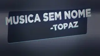 Musica Sem Nome (Topaz) #tipografia