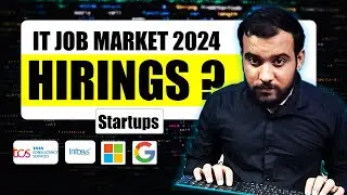 TECH JOB MARKET - 2024 HIRINGS 🔥 | TCS | Infosys | Google | Microsoft | Startups