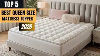 The Top 5 Best Queen Mattress Topper of 2026