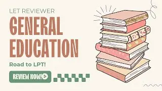 LET GENERAL EDUCATION REVIEWER #FUTURELPT #GENED