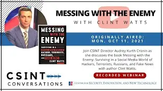 CSINT Conversations: Messing with the Enemy with Clint Watts