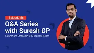 Failures and Setbacks in BRM Implementation | Q & A series with Suresh GP | Episode 56