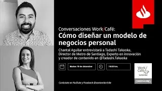 Conversaciones Work/Caf&eacute; - C&oacute;mo dise&ntilde;ar un modelo de negocios personal