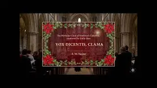 E. W. Naylor: Vox dicentis, Clama | The Merbecke Choir of Southwark Cathedral