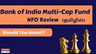 Bank of India Multi-Cap Fund: NFO Review - Should You Invest?(தமிழில்)-Holistic Investment Tamil