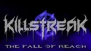 Killstreak - The Fall of Reach [Official Visualizer]