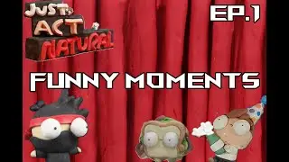 Just act natural-Funny Moments(Ep.1)