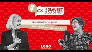 #25 Der historische Jesus ... Wie radikal war Jesus wirklich? | Christlicher Podcast