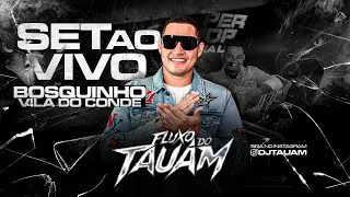 SET AO VIVO SUPER POP ULTRA LIVE (BOSQUINHO - VILA DO CONDE)(18.10.25) DJ TAUAM