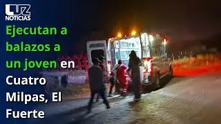 Ejecutan a balazos a un joven en Cuatro Milpas, El Fuerte