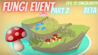 Fungus Event Part 2 Beta | Cell to Singularity