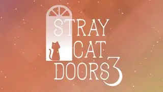 STAGE 1-3 [NO COMMENTARY] | Vol. 1 | Stray Cat Doors 3