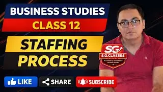 Staffing Process | Class 12 | Business Studies | As per NCERT