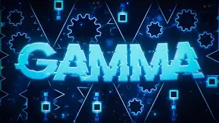 Geometry Dash - Gamma от MindCap (и других)