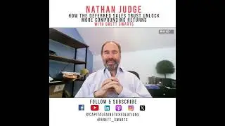 How The Deferred Sales Trust Unlock More Compounding Returns With Nathan Judge