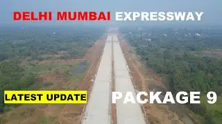 Package 9 | Delhi Mumbai Expressway | January 2026 | तेजी से काम चल रहा है | Gujarat