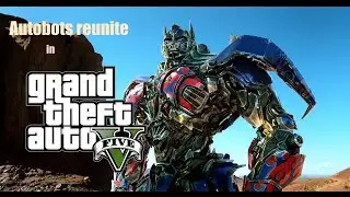 Transformers AOE Autobots reunite in GTA V