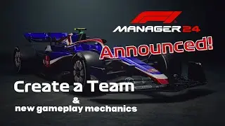 F1 Manager 24 Announced! Create a Team, new Gameplay Mechanics & more