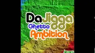DaJigga - Ghetto Ambition (Raggie Produtions)