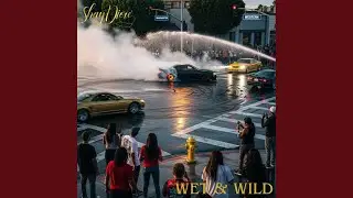 Wet and Wild