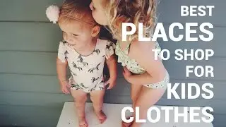 BEST PLACES TO BUY KIDS CLOTHING