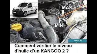 Comment vérifier et rajouter de l'huile. KANGOO 2. How to check and add oil