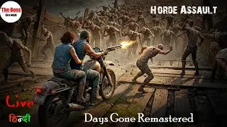 Horde Assault : Days Gone Remastered - Hindi | Live 