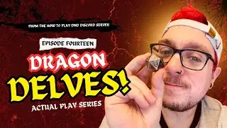 A Party In The House Of Bhaal | Dragon Delves | Dungeons & Dragons Campaign 1, Episode  14
