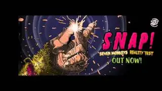 Official - Seven Monkeys & Reality Test - Snap!