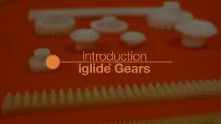 iglide&reg; Polymer Gears: Introduction