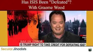 EP83: Has ISIS Been &ldquo;Defeated&rdquo;? With Graeme Wood
