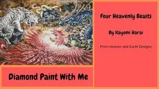 FlossTube #12 -  Four Heavenly Beasts   Diamond Paint With Me #3