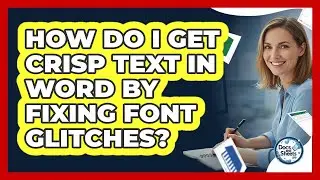 How Do I Get Crisp Text In Word By Fixing Font Glitches? - Docs and Sheets Pro