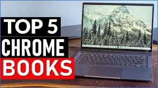 TOP 5 Best Chromebooks in 2025