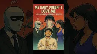 My baby doesn&rsquo;t love ( remix)(no oficial)