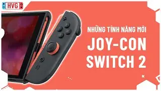 JOY-CON SWITCH 2 c&oacute; bao nhi&ecirc;u t&iacute;nh năng mới m&agrave; bạn cần biết?