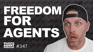 How to Achieve True FREEDOM as a Real Estate Agent | Ep. 347 - Massive Agent Podcast