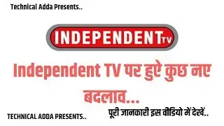 News:-New Changes comes on independent TV Package list ,To know (Must Watch)