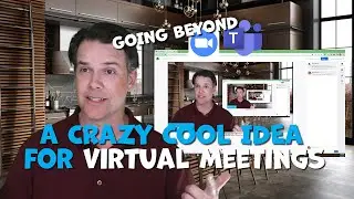 Going Beyond Zoom or Teams for Virtual Meetings